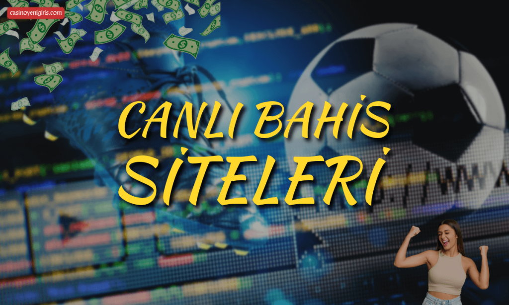 CANLI BAHİS SİTELERİ