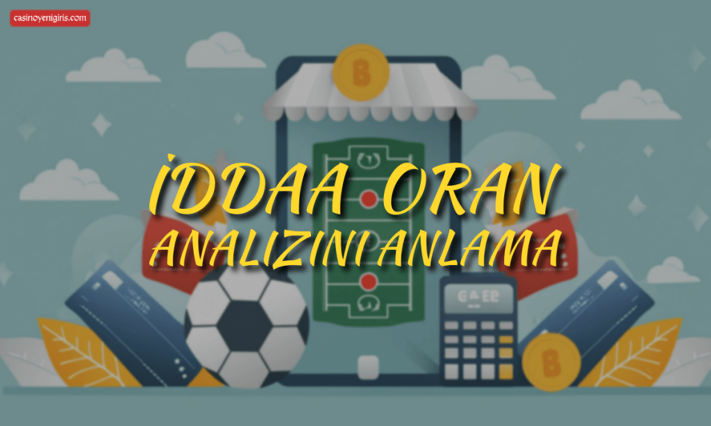 İddaa oran analizini anlama